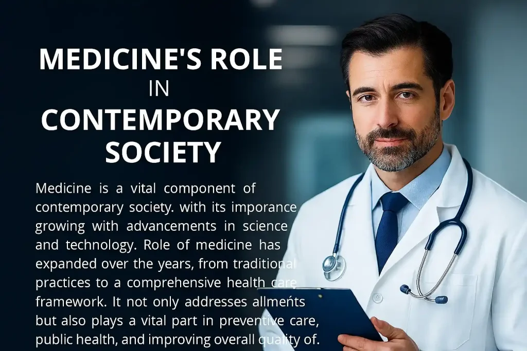 Medicine’s Role in Contemporary Society