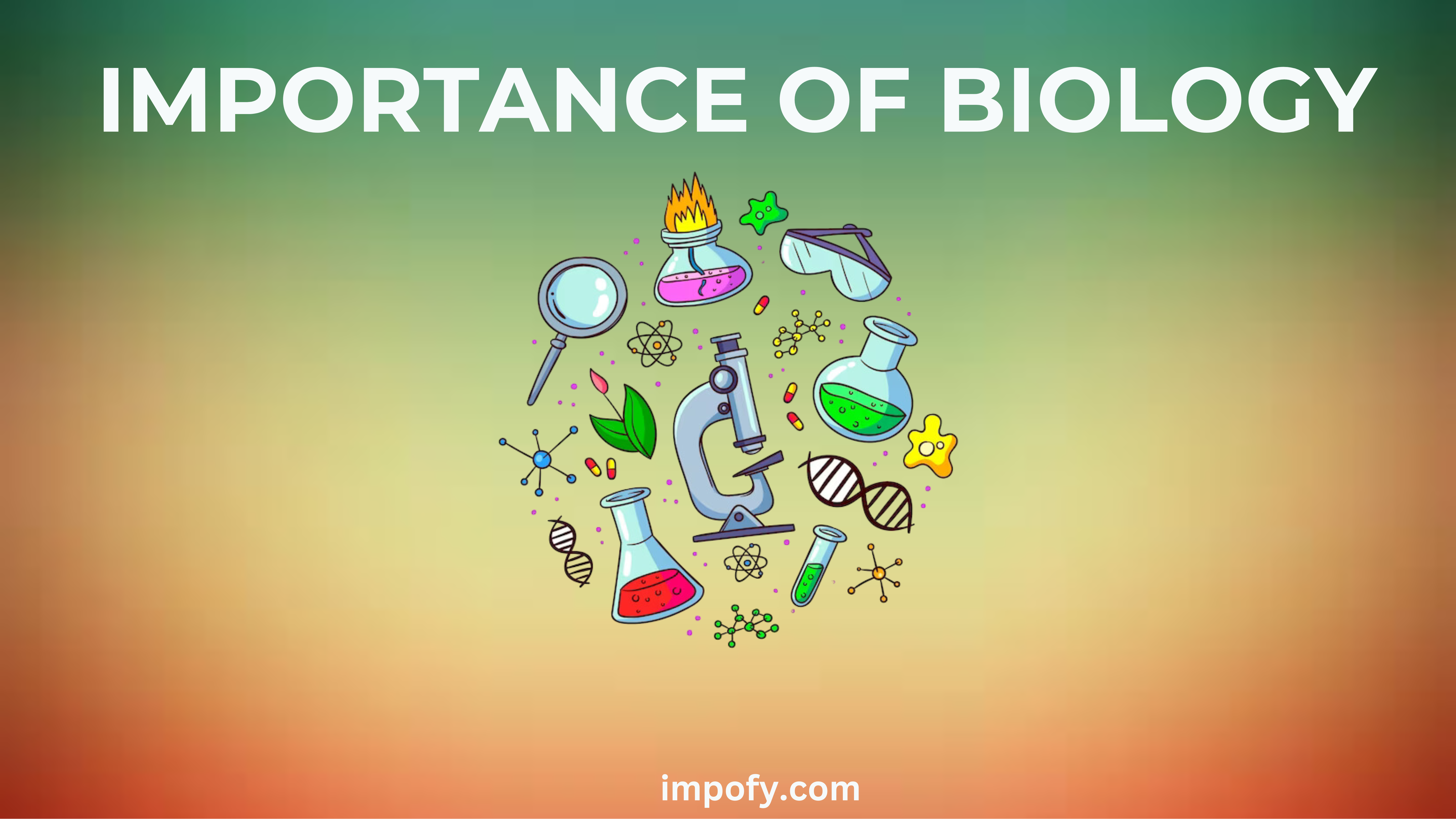 Importance of Biology