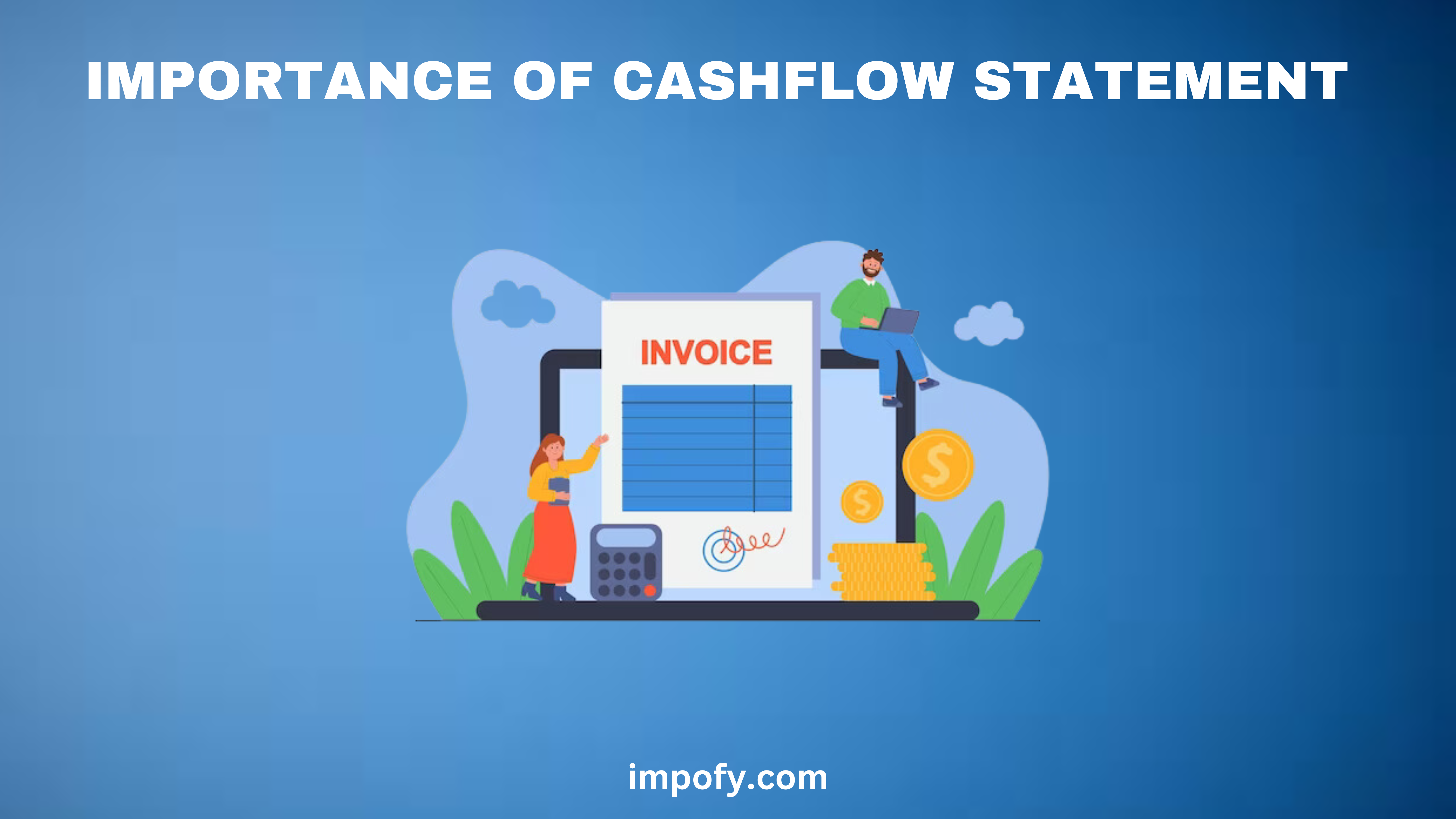 10 Importance of Cash Flow Statement for Business & Accounting