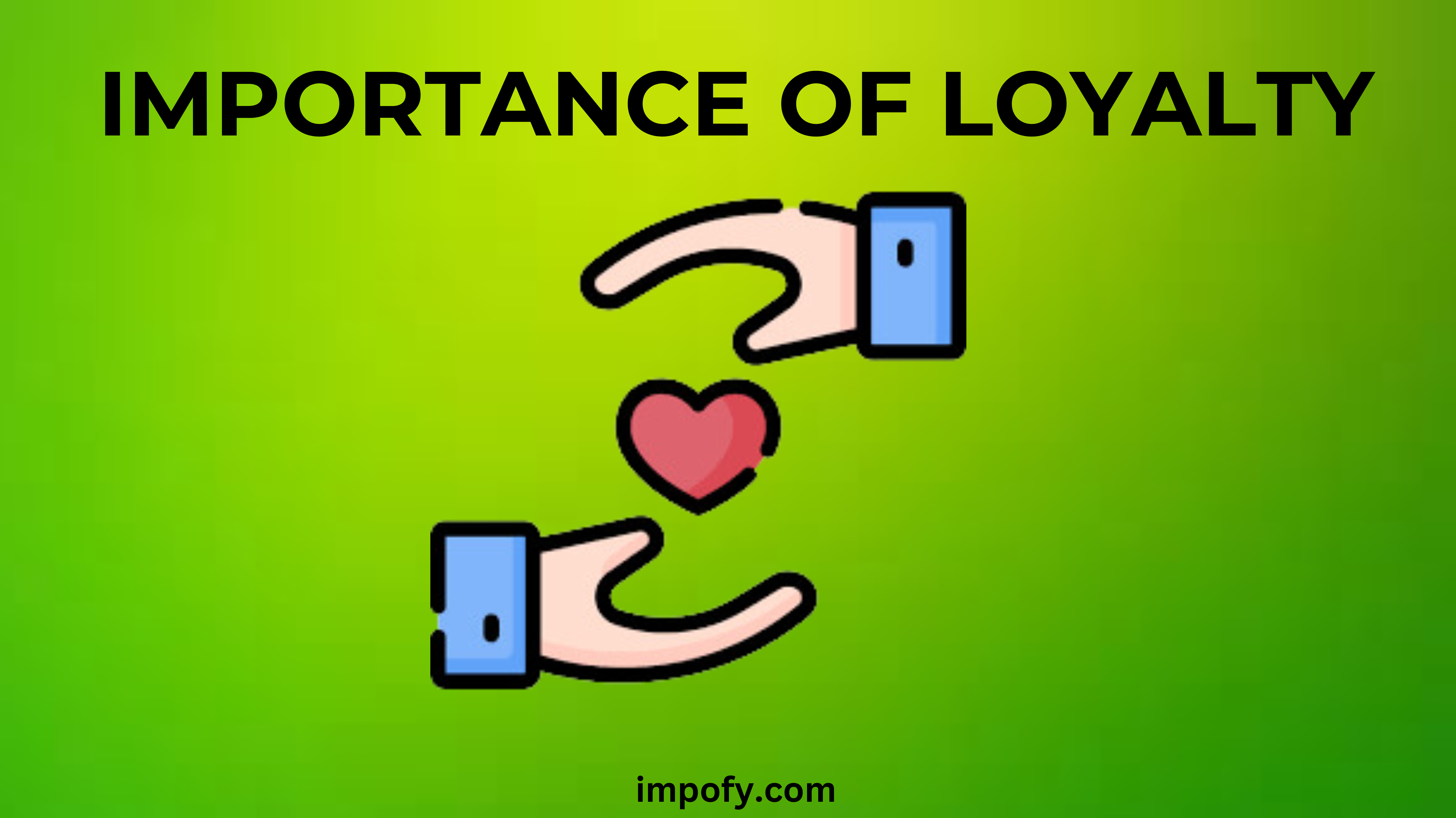 Importance of loyalty