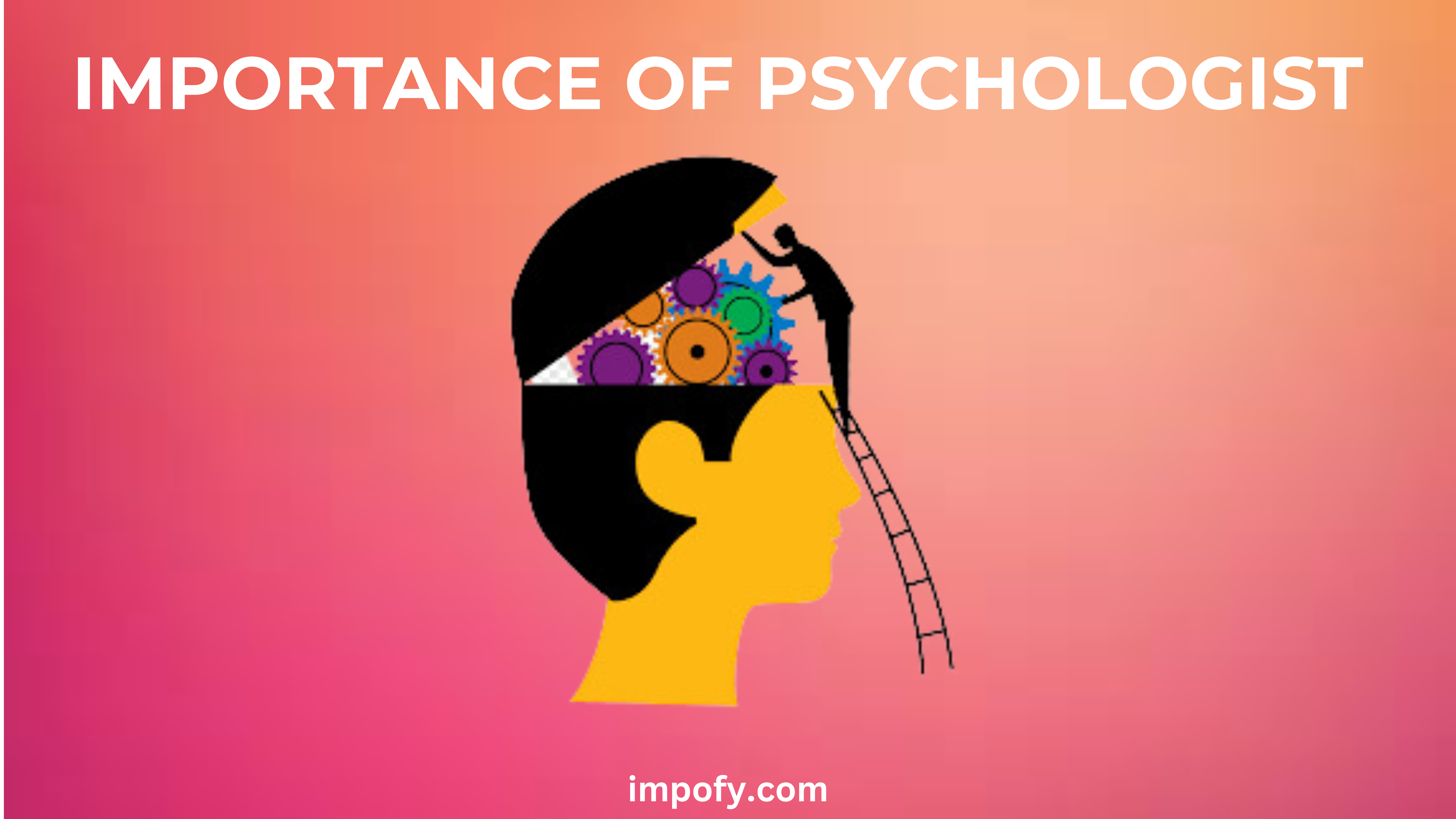 Importance of Psychologist