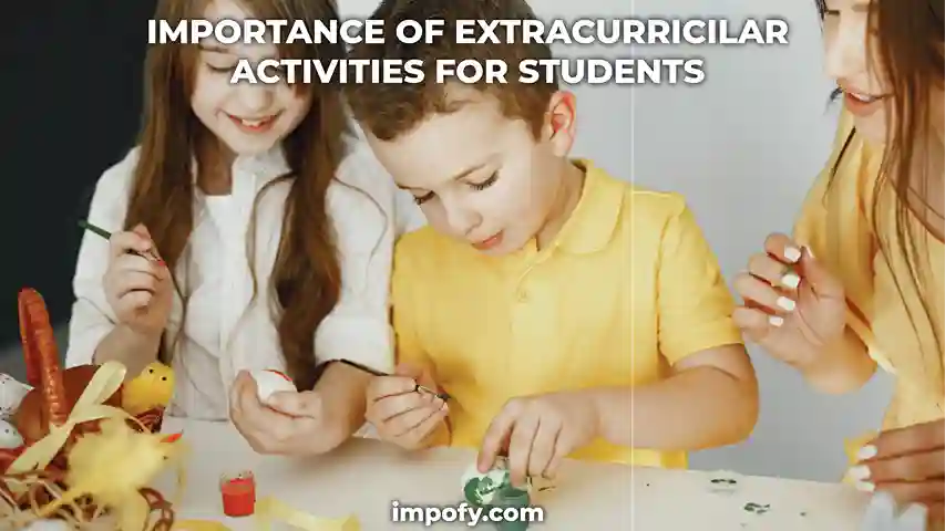 Top 10 Importance of Extracurricular Activities for Students
