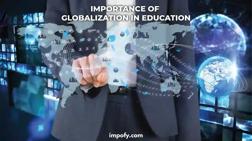 Top 10 Importance of Globalization in Education
