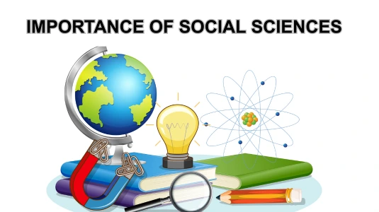 IMPORTANCE OF SOCIAL SCIENCES